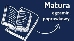 Matura poprawkowa- 20.08.2024r.